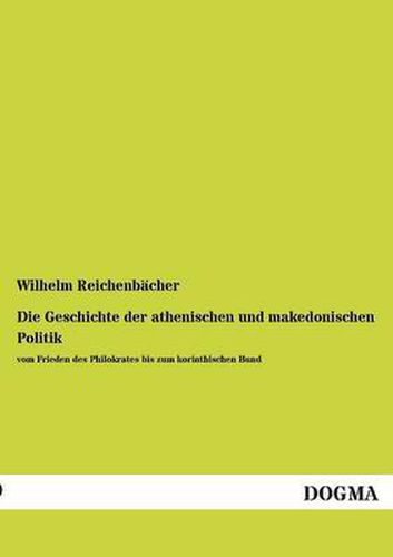 Cover image for Die Geschichte Der Athenischen Und Makedonischen Politik