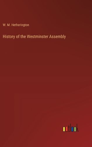 History of the Westminster Assembly