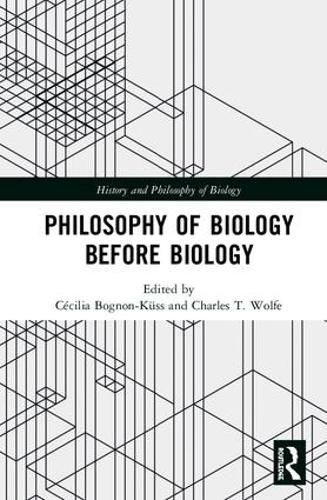 Philosophy of Biology Before Biology