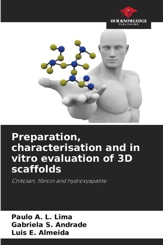 Cover image for Preparation, characterisation and in vitro evaluation of 3D scaffolds
