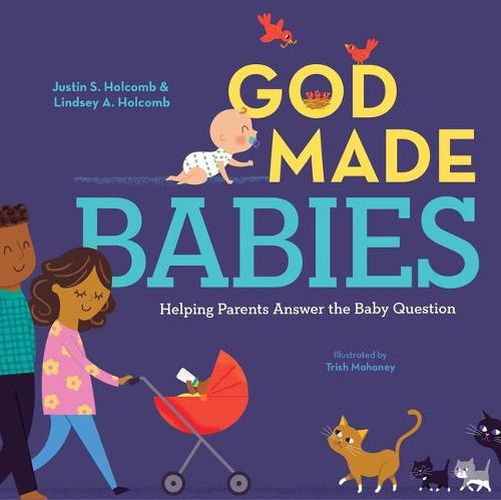 Cover image for God Made Babies: Helping Parents Answer the Baby Question