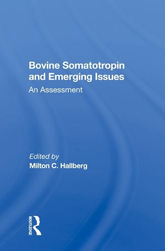 Cover image for Bovine Somatotropin and Emerging Issues: An Assessment