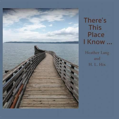 Cover image for There's This Place I Know ...