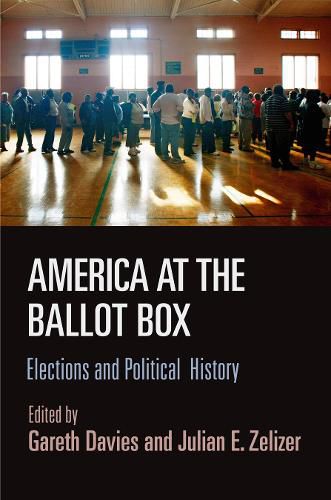 Cover image for America at the Ballot Box: Elections and Political History
