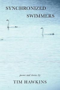 Cover image for Synchronized Swimmers: Poems and Stories