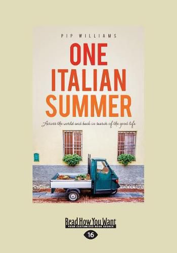 One Italian Summer: Across the world and back in search of the good life