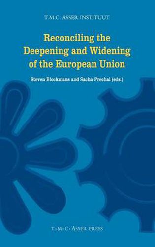 Cover image for Reconciling the Deepening and Widening of the European Union