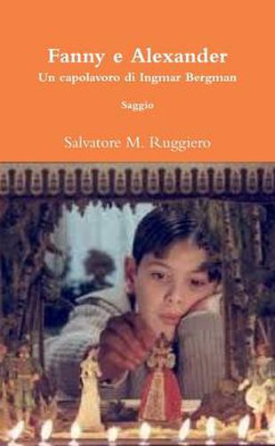 Fanny E Alexander - Un Capolavoro Di Ingmar Bergman