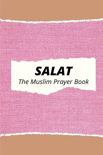 Cover image for Salat The Muslim Prayer Book