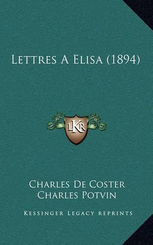 Cover image for Lettres a Elisa (1894)