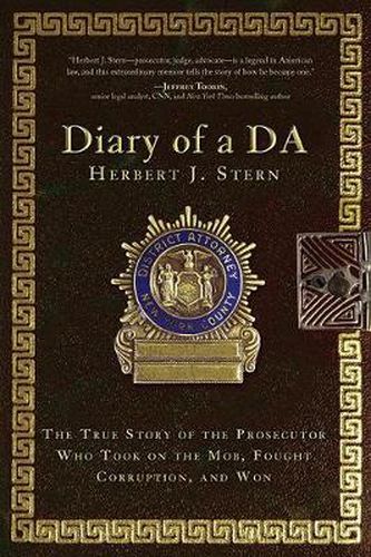 Cover image for Diary of a DA: The True Story of the Prosecutor Who Took on the Mob, Fought Corruption, and Won
