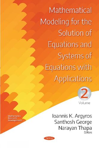 Cover image for Mathematical Modeling for the Solution of Equations and Systems of Equations with Applications: Volume II