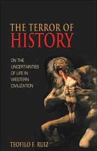 Cover image for The Terror of History: On the Uncertainties of Life in Western Civilization