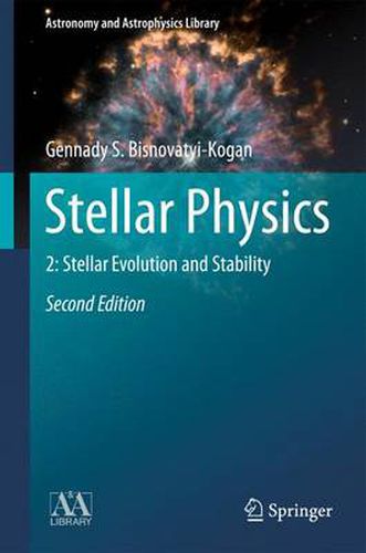 Cover image for Stellar Physics: 2: Stellar Evolution and Stability