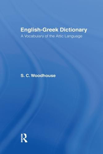 Cover image for English-Greek Dictionary: A Vocabulary of the Attic Language