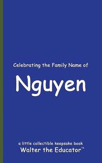 Cover image for Celebrating the Family Name of Nguyen