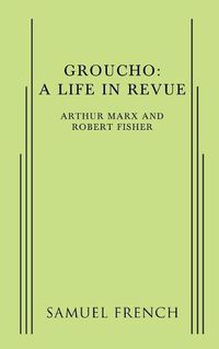 Cover image for Groucho: A Life in Revue