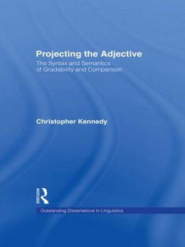 Cover image for Projecting the Adjective: The Syntax and Semantics of Gradability and Comparison