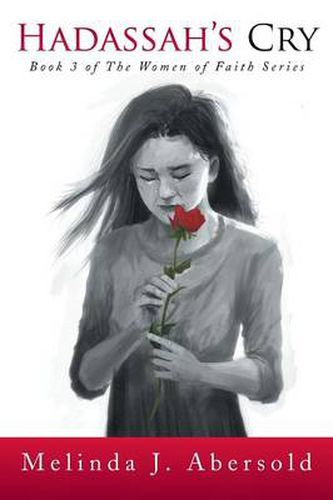Cover image for Hadassah's Cry: Book 3 of the Women of Faith Series