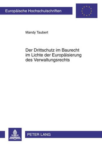 Cover image for Der Drittschutz Im Baurecht Im Lichte Der Europaeisierung Des Verwaltungsrechts