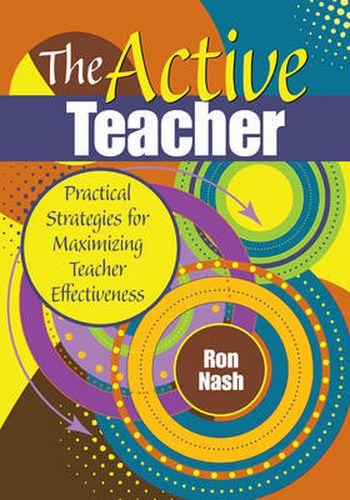 Cover image for The Active Teacher: Practical Strategies for Maximizing Teacher Effectiveness