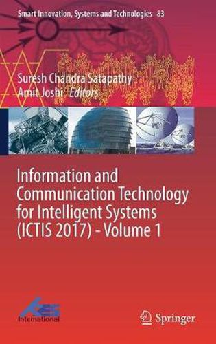 Cover image for Information and Communication Technology for Intelligent Systems (ICTIS 2017) - Volume 1