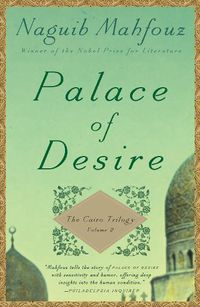Cover image for Palace of Desire: The Cairo Trilogy, Volume 2