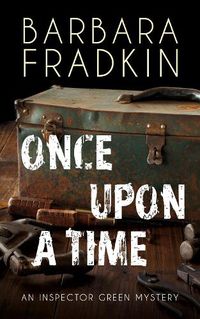 Cover image for Once Upon a Time: An Inspector Green Mystery