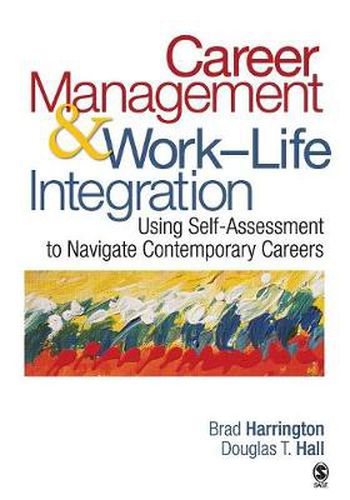 Career Management & Work-Life Integration: Using Self-Assessment to Navigate Contemporary Careers