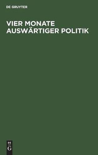 Cover image for Vier Monate auswartiger Politik