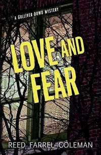 Cover image for Love and Fear: A Gulliver Dowd Mystery