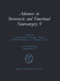 Cover image for Advances in Stereotactic and Functional Neurosurgery 9: Proceedings of the 9th Meeting of the European Society for Stereotactic and Functional Neurosurgery, Malaga 1990