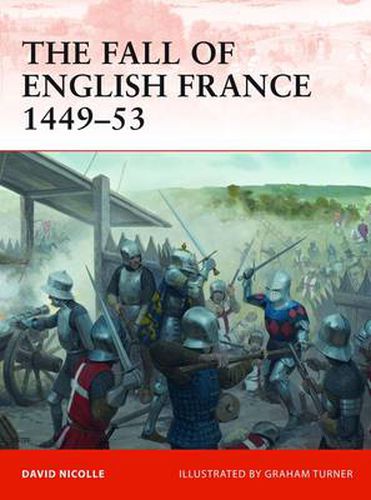 Cover image for The Fall of English France 1449-53