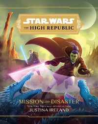 Cover image for Star Wars The High Republic: Mission To Disaster