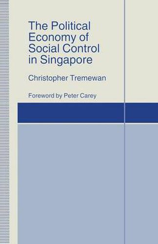 The Political Economy of Social Control in Singapore