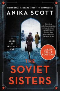 Cover image for The Soviet Sisters: A Novel of the Cold War