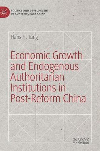 Cover image for Economic Growth and Endogenous Authoritarian Institutions in Post-Reform China