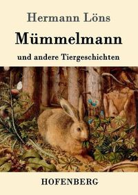 Cover image for Mummelmann und andere Tiergeschichten