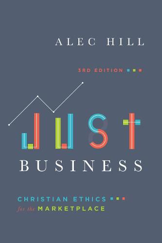 Cover image for Just Business - Christian Ethics for the Marketplace