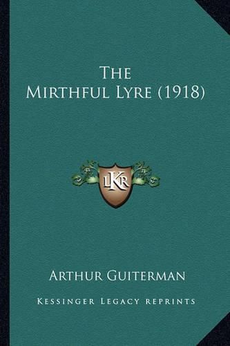 Cover image for The Mirthful Lyre (1918) the Mirthful Lyre (1918)