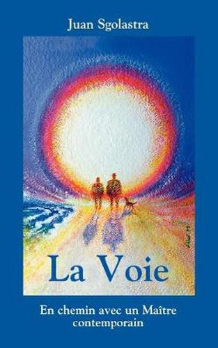 Cover image for La Voie: En chemin avec un Maitre contemporain