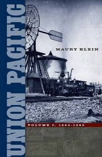 Cover image for Union Pacific: Volume I, 1862-1893