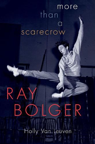 Cover image for Ray Bolger: More than a Scarecrow