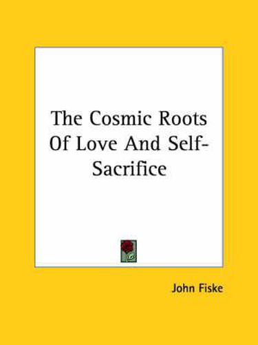 Cover image for The Cosmic Roots of Love and Self-Sacrifice