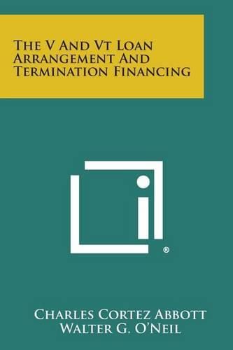 Cover image for The V and VT Loan Arrangement and Termination Financing