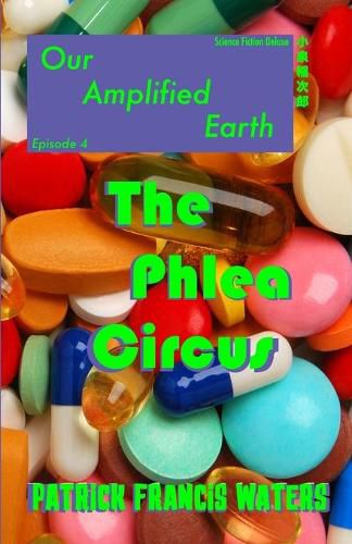 Cover image for Our Amplified Earth, Episode 4, The Phlea Circus!