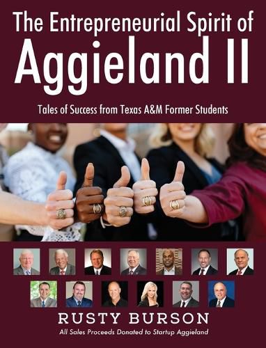 Cover image for The Entrepreneurial Spirit of Aggieland II: Tales of Success from Texas A&M Former Students