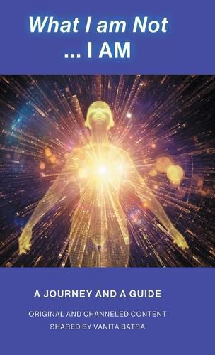 Cover image for What I am Not... I AM