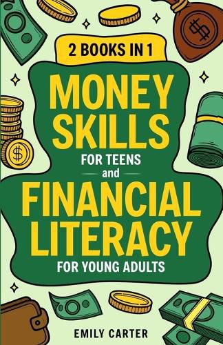 Cover image for Money Skills for Teens and Financial Literacy for Young Adults