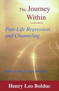 Cover image for The Journey Within: Past-Life Regression and Channeling